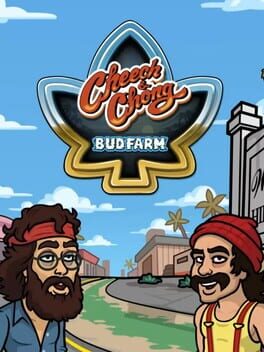 Cheech and Chong Bud Farm