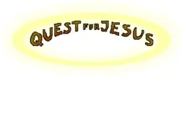 Quest for Jesus