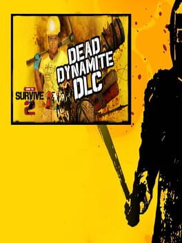 How to Survive 2: Dead Dynamite