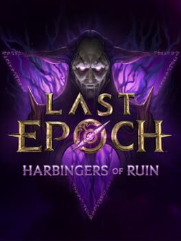 Last Epoch: Harbingers of Ruin