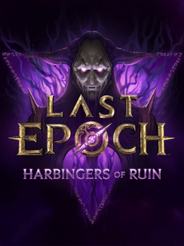 Last Epoch: Harbingers of Ruin