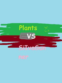 Plants vs. SiIvaGunner