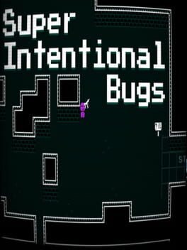 Super Intentional Bugs
