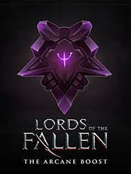 Lords of the Fallen: The Arcane Boost