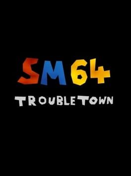 Super Mario 64: Trouble Town