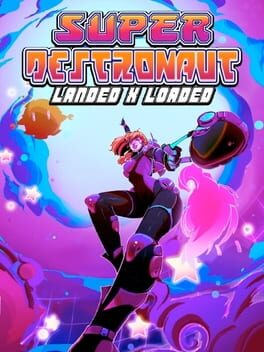 Super Destronaut: Landed X Loaded