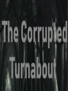 The Corrupted Turnabout image