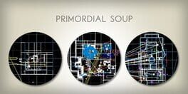 Primordial Soup