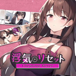 Cheating Reset: Uwaki Reset
