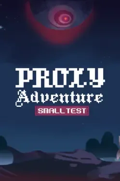 Proxy Adventure: Small Test game cover
