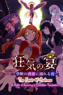 The Feast of Madness: A Night of Drowning in Forbidden Temptation