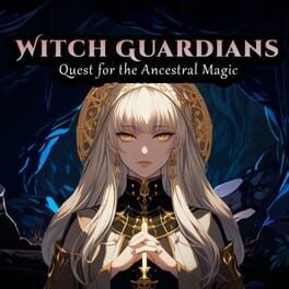 Witch Guardians: Quest for the Ancestral Magic