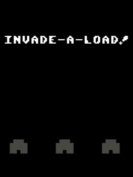 Invade-a-Load!
