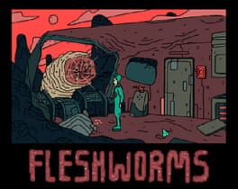 Tales from the Outer Zone: Fleshworms