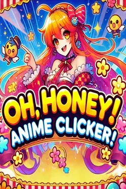 Oh, honey! Anime clicker!