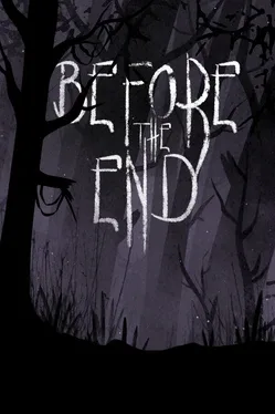Before the End