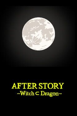 After Story: Witch Dragon