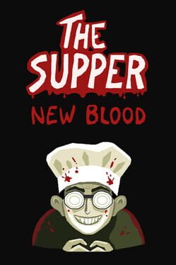 The Supper: New Blood