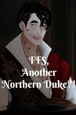 FFS, Another Northern Duke?! Game Cover Artwork