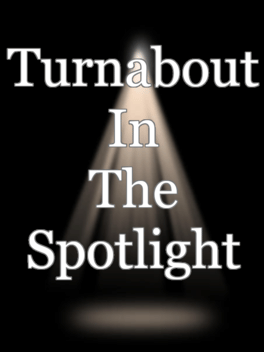 Turnabout in the Spotlight