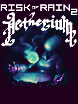 Risk of Rain 2: Aetherium