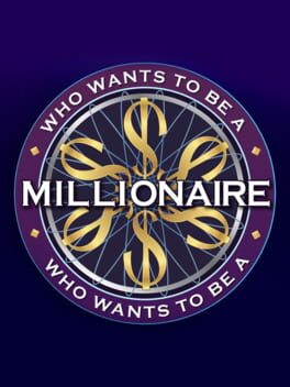 Who Wants to Be a Millionaire