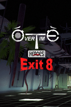 Overtime Heroes Exit 8