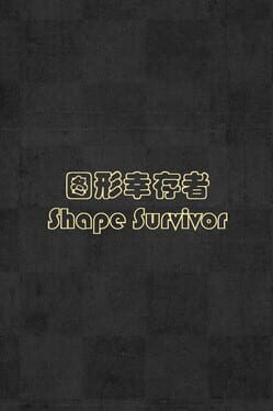 Shape Survivor