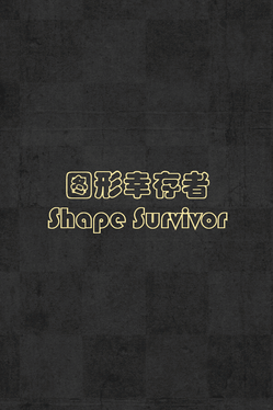 Shape Survivor