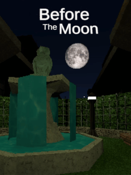 Before the Moon