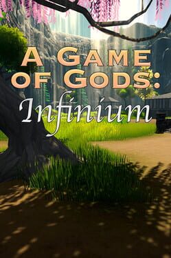 A Game of Gods: Infinium