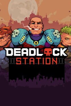 Deadlock Station