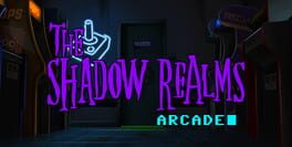 The Shadow Realms: Arcade
