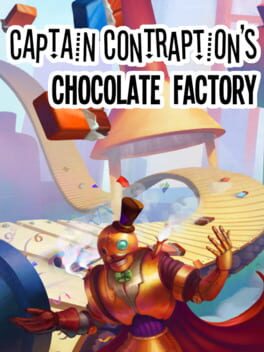 Captain Contraption's Chocolate Factory