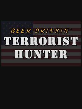 Beer Drinkin' Terrorist Hunter