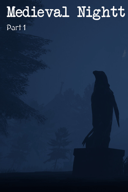 Medieval Nightt: Part 1