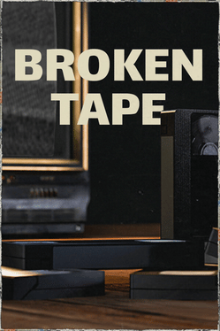 Broken Tape