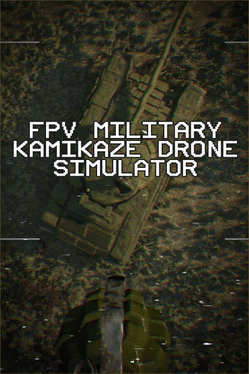 FPV Military Kamikaze Drone Simulator