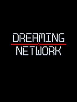 Dreaming Network