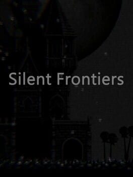 Silent Frontiers