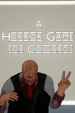 A Horror Game for Cowards