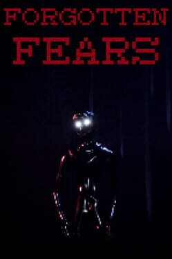 Forgotten Fears