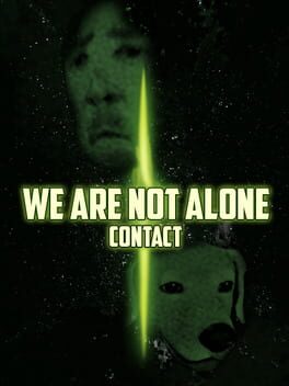 We Are Not Alone: Contact