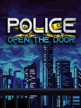 Police, Open The Door!