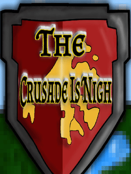 The Crusade Is Nigh