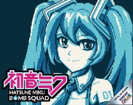 Hatsune Miku Bomb Squad!