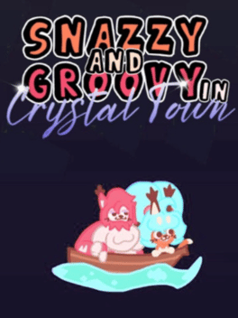 Snazzy and Groovy in Crystal Town