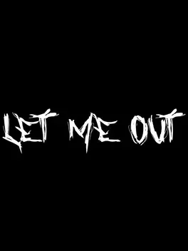Let Me Out