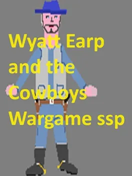 Wyatt Earp and The Cowboys Wargame Ssp