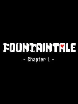 Fountaintale: Chapter 1